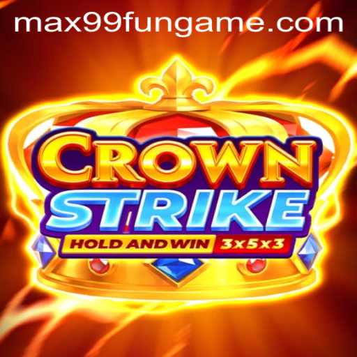 Exploring the Exciting World of CrownStrike: A Deep Dive Into MAX99.FUN's Latest Sensation