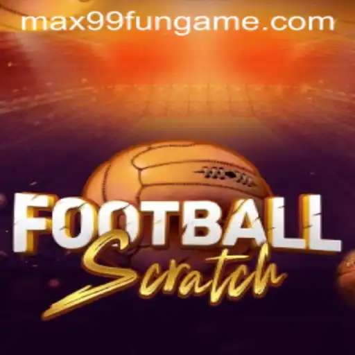 Exploring the Exciting World of FootballScratch and the MAX99.FUN Phenomenon
