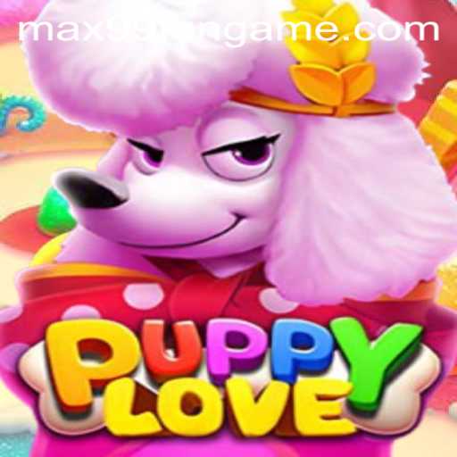 PuppyLove and MAX99.FUN: Exploring the Latest Gaming Sensation